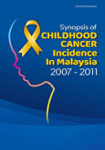 Synopsis Of Childhood Cancer Incidence In Malaysia (2007-2011)